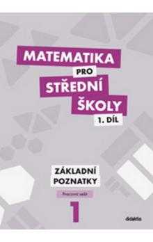 Matematika pro SŠ - pracovní sešit 1. díl - základní poznatky - 298 x 211 x 11 mm