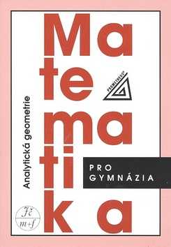 Matematika pro gymnázia - Analytická geometrie - Kočandrle M.