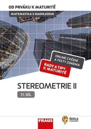 Matematika s nadhledem od prváku k maturitě - 11. díl Stereometrie II - Eva Pomykalová - A4