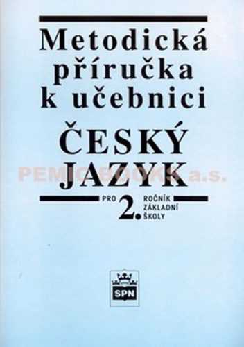 Metodická příručka k ČJ pro 2. ročník základní školy - Styblík a kolektiv Vlastimil