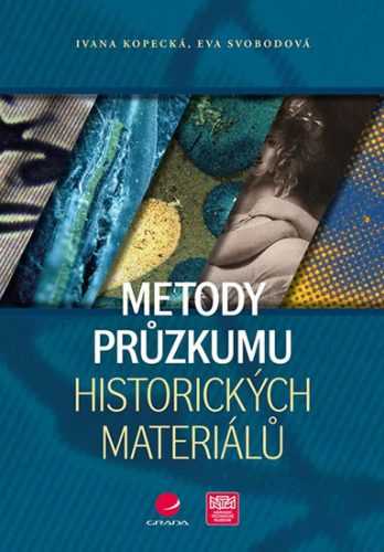 Metody průzkumu historických materiálů - Kopecká Ivana