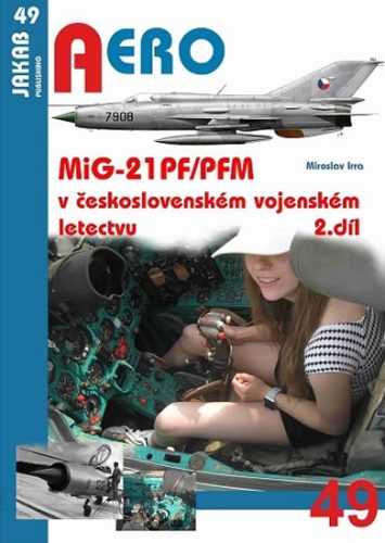 MiG-21PF/PFM v československém vojenském letectvu - 2. díl - Irra Miroslav