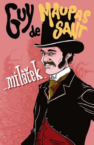 Miláček - de Maupassant Guy - 14x21