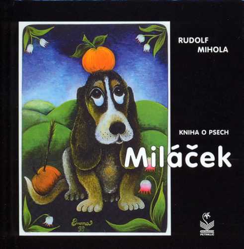 Miláček - kniha o psech - Mihola Rudolf - 12