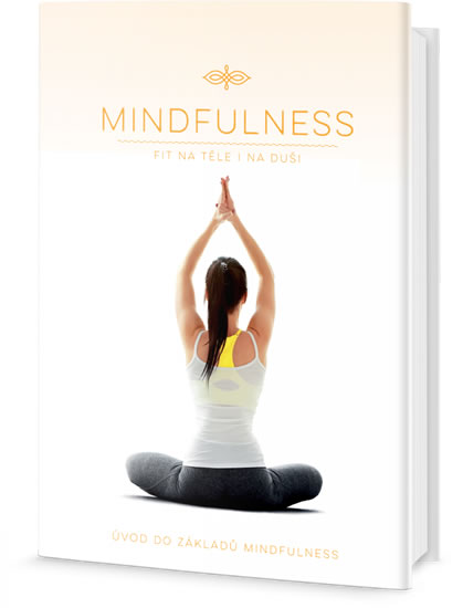 Mindfulness - Fit na těle i na duši