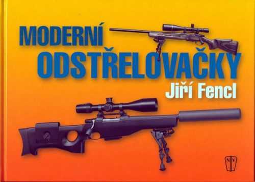 Moderní odstřelovačky - Fencl Jiří