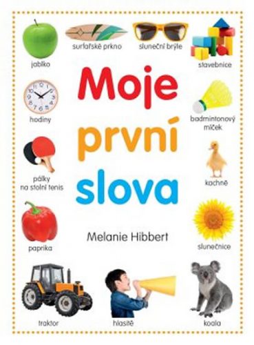 Moje první slova - Hibbert Melanie