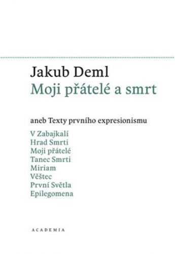 Moji přátelé a smrt - Deml Jakub