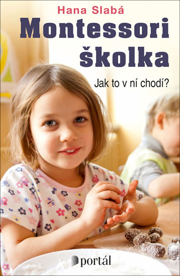 Montessori školka - Jak to v ní chodí? - Slabá Hana