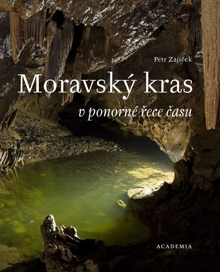 Moravský kras v ponorné řece času - Zajíček Petr