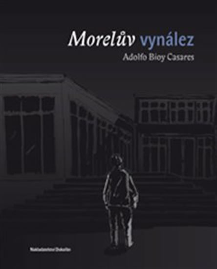 Morelův vynález - Casares Adolfo Bioy