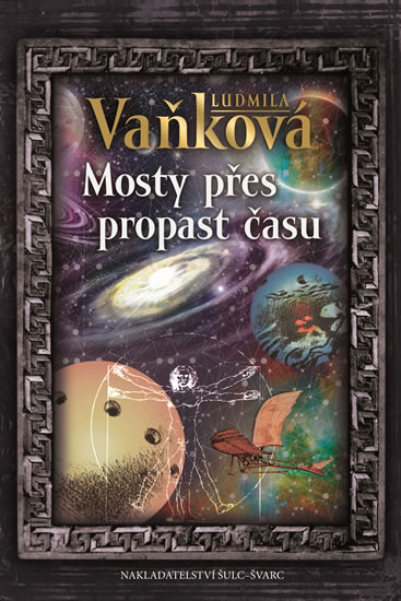 Mosty přes propast času - Vaňková Ludmila