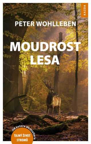 Moudrost lesa - Wohlleben Peter