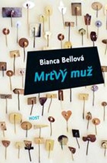 Mrtvý muž - Bellová Bianca - 13