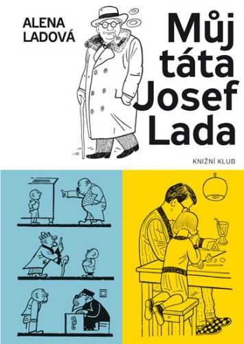 Můj táta Josef Lada - Ladová Alena