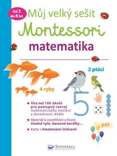 Můj velký sešit Montessori - Matematika 3 až 6 let - Urvoy Delphine