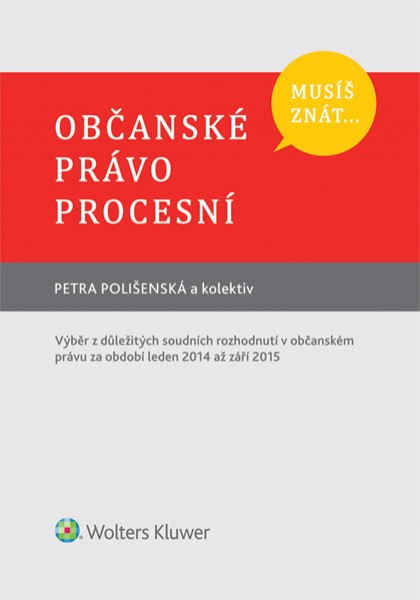 Musíš znát... Občanské právo procesní - Petra Polišenská a kolektiv