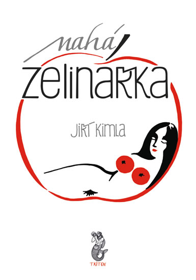 Nahá zelinářka - Kimla Jiří