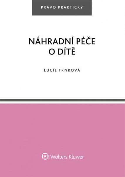 Náhradní péče o dítě - Lucie Trnková