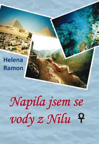 Napila jsem se vody z Nilu - Ramon Helena