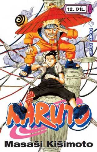 Naruto 12 - Velký vzlet - Kišimoto Masaši - 11