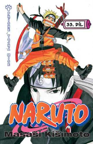 Naruto 33 - Přísně tajná mise - Kišimoto Masaši