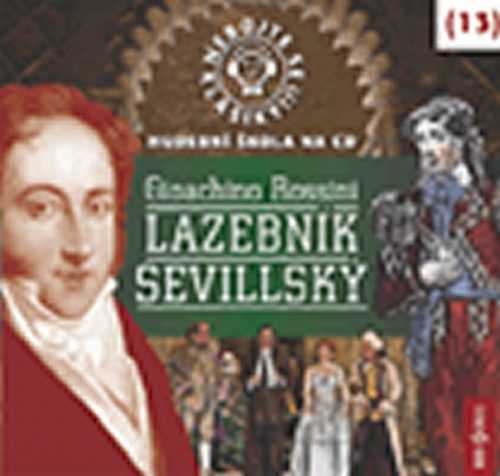 Nebojte se klasiky 13 - Gioacchino Rossini: Lazebník sevillský - CD - neuveden