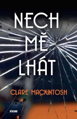 Nech mě lhát - Mackintosh Clare