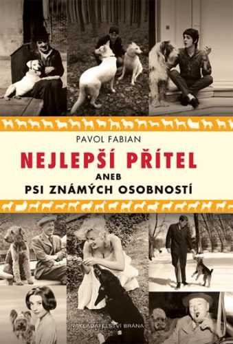 Nejlepší přítel aneb psi známých osobností - Fabian Pavol