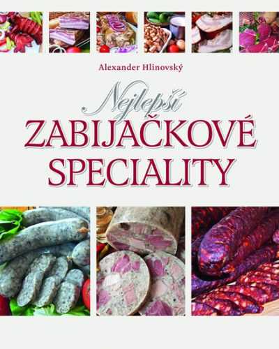 Nejlepší zabijačkové speciality - Hlinovský Alexander