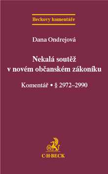 Nekalá soutěž v novém občanském zákoníku. Komentář - Ondrejová