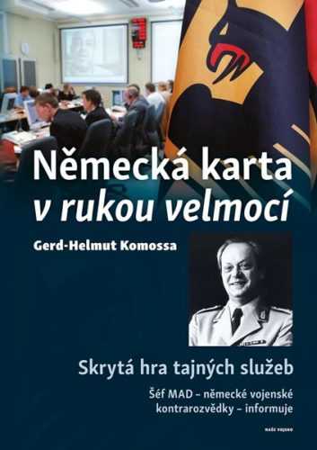 Německá karta v rukou velmocí - Skrytá hra tajných služeb - Komossa Gerd-Helmut