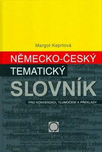 Německo-český tématický slovník - Keprtová Margot