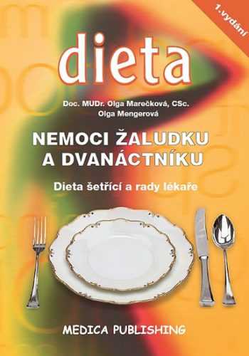 Nemoci žaludku a dvanáctníku - Dieta šetřící a rady lékaře - Marečková Olga