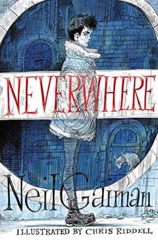 Neverwhere: Illustrated Edition - Gaiman Neil