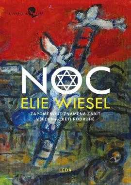 Noc - Zapomenout znamená zabít všechny oběti podruhé - Wiesel Elie