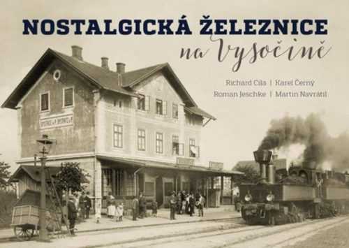 Nostalgická železnice na Vysočině - Cila Richard