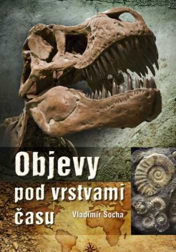 Objevy pod vrstvami času - Vladimír Socha - 14