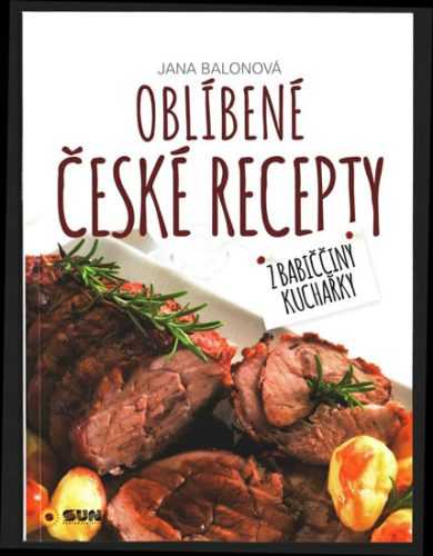 Oblíbené české recepty - Balonová Jana