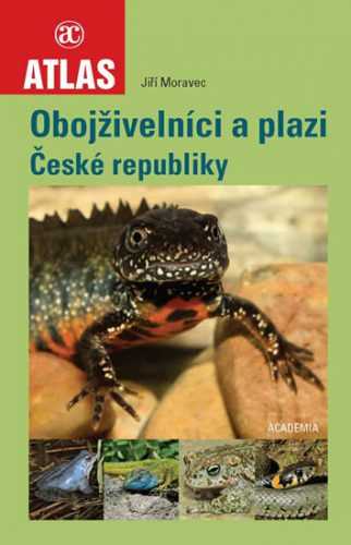 Obojživelníci a plazi České republiky - Moravec Jiří