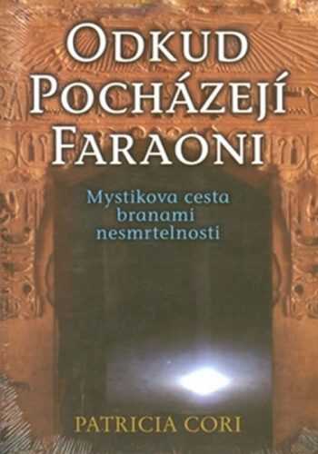 Odkud pocházejí faraoni - Cori Patricia