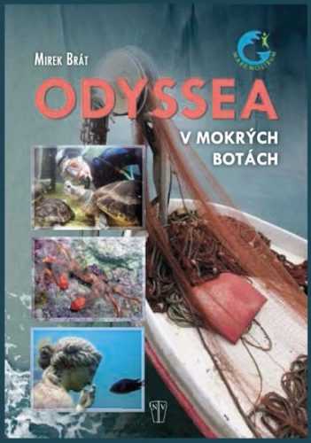 Odyssea - V mokrých botách - Brát Mirek - 16