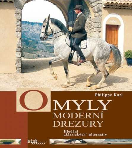 Omyly moderní drezury - Karl Philip