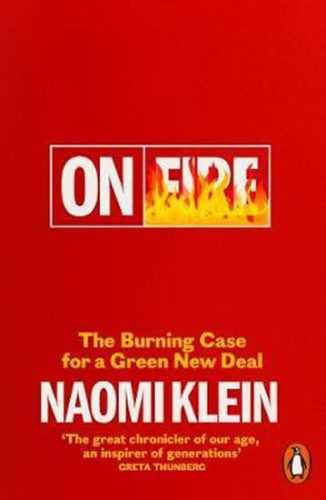 On Fire : The Burning Case for a Green New Deal - Klein Naomi