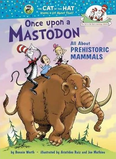 Once Upon A Mastodon: All About Prehistoric Mammals - Worth Bonnie