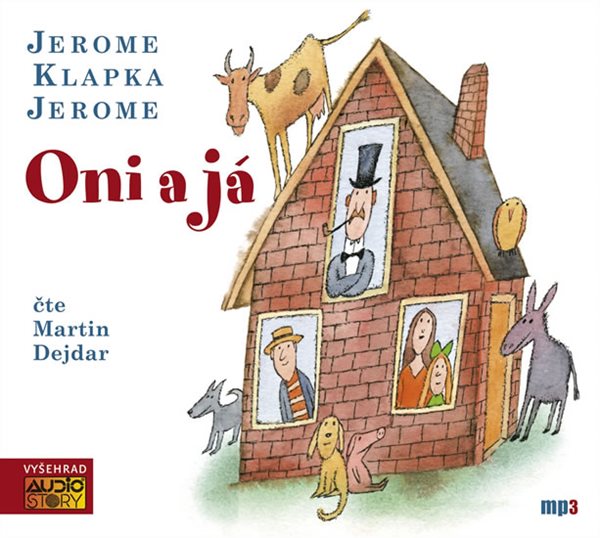 Oni a já - CDmp3 (Čte Martin Dejdar) - Jerome Jerome Klapka