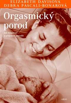 Orgasmický porod - Elisabeth Davisová