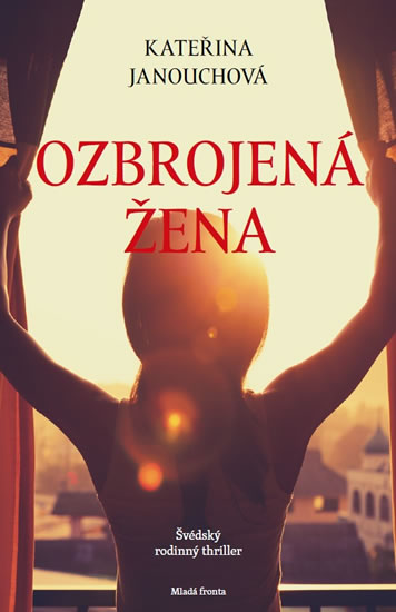 Ozbrojená žena - Janouchová Kateřina