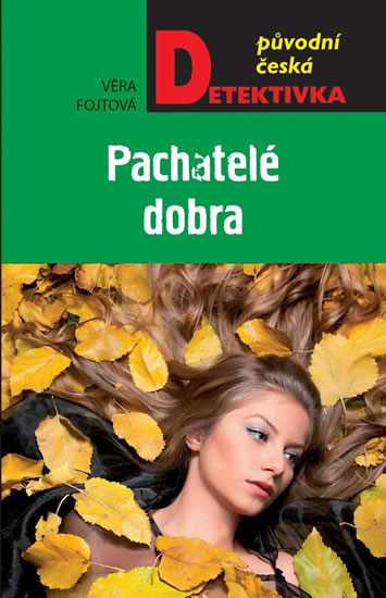 Pachatelé dobra - Fojtová Věra