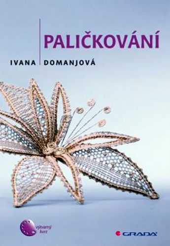 Paličkování - Domanjová Ivana